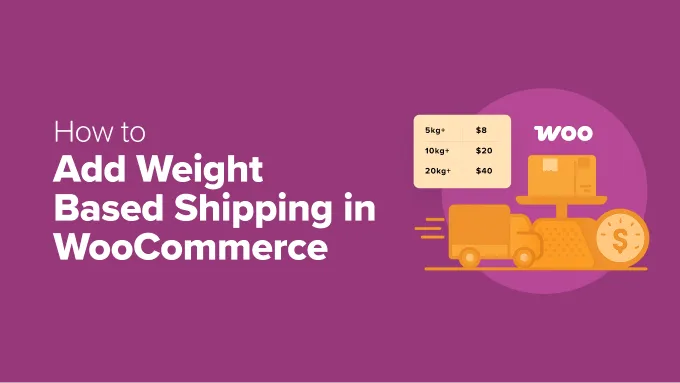 Mastering WooCommerce: A Complete Guide to Implementing Weight-Based Shipping