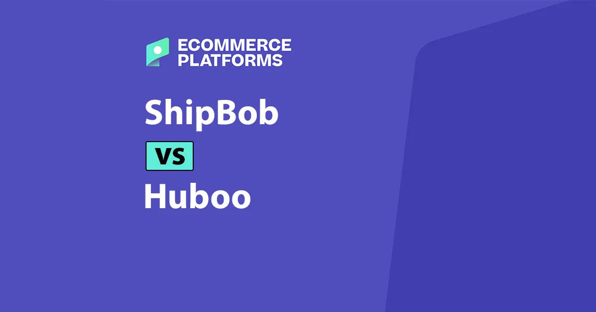 Navigating Order Fulfillment: A Comprehensive Comparison of ShipBob and Huboo for E-commerce Businesses