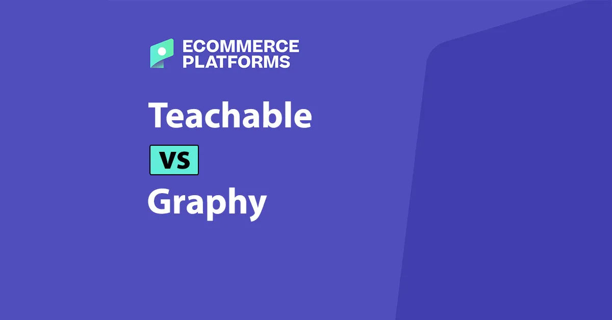 Teachable vs. Graphy: Which Online Course Platform Delivers More Value?